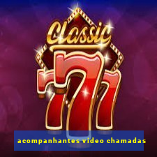 acompanhantes video chamadas